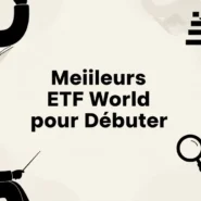Les meilleurs ETF World pour débuter en 2026
