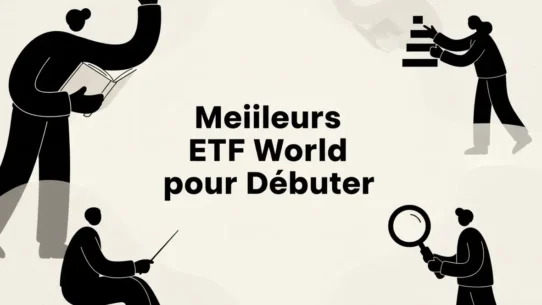 Les meilleurs ETF World pour débuter en 2026