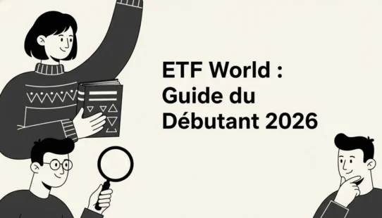 Les meilleurs ETF World pour débuter en 2026