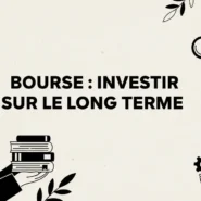 bourse investissement long terme